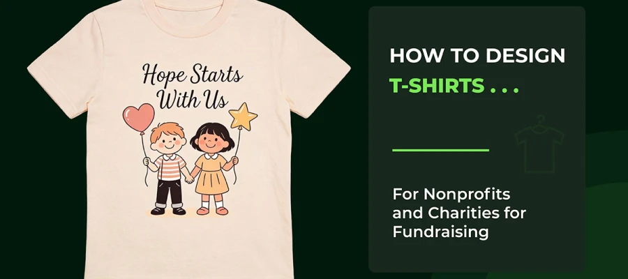 how to design t-shirts for nonprofits and charities