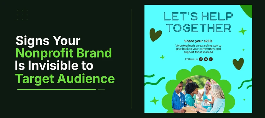 nonprofit brand is invisible to your target audience