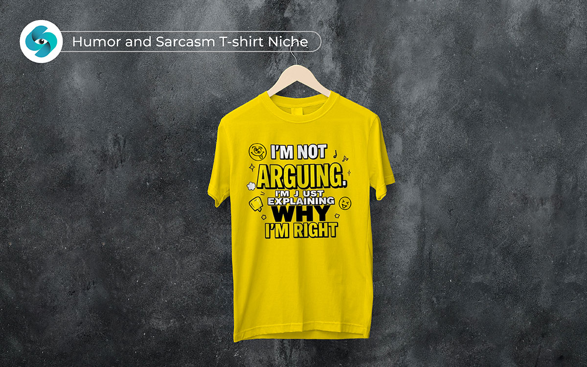 humor and sarcasm t-shirt niche