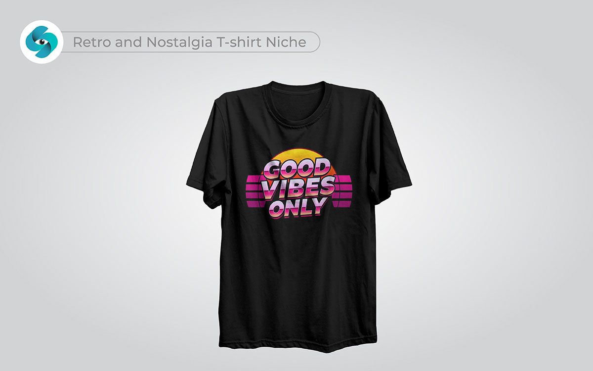 retro and nostalgia t-shirt niche