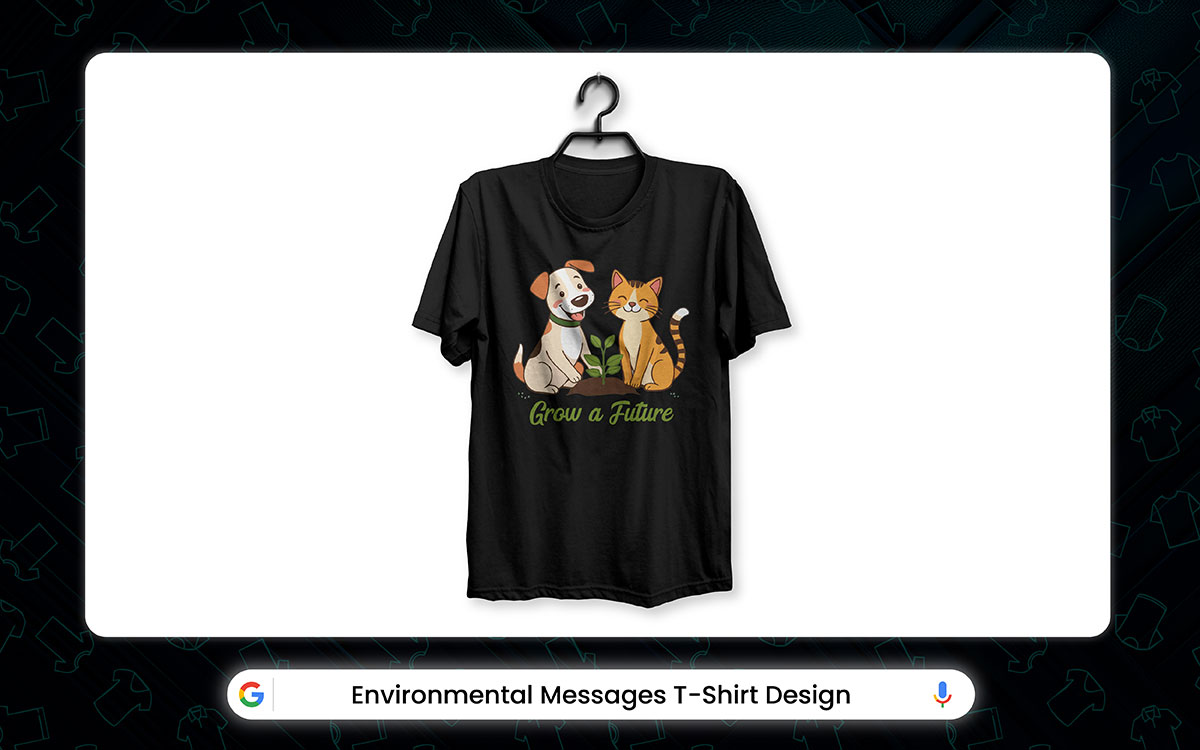environmental messages pet t-shirt design