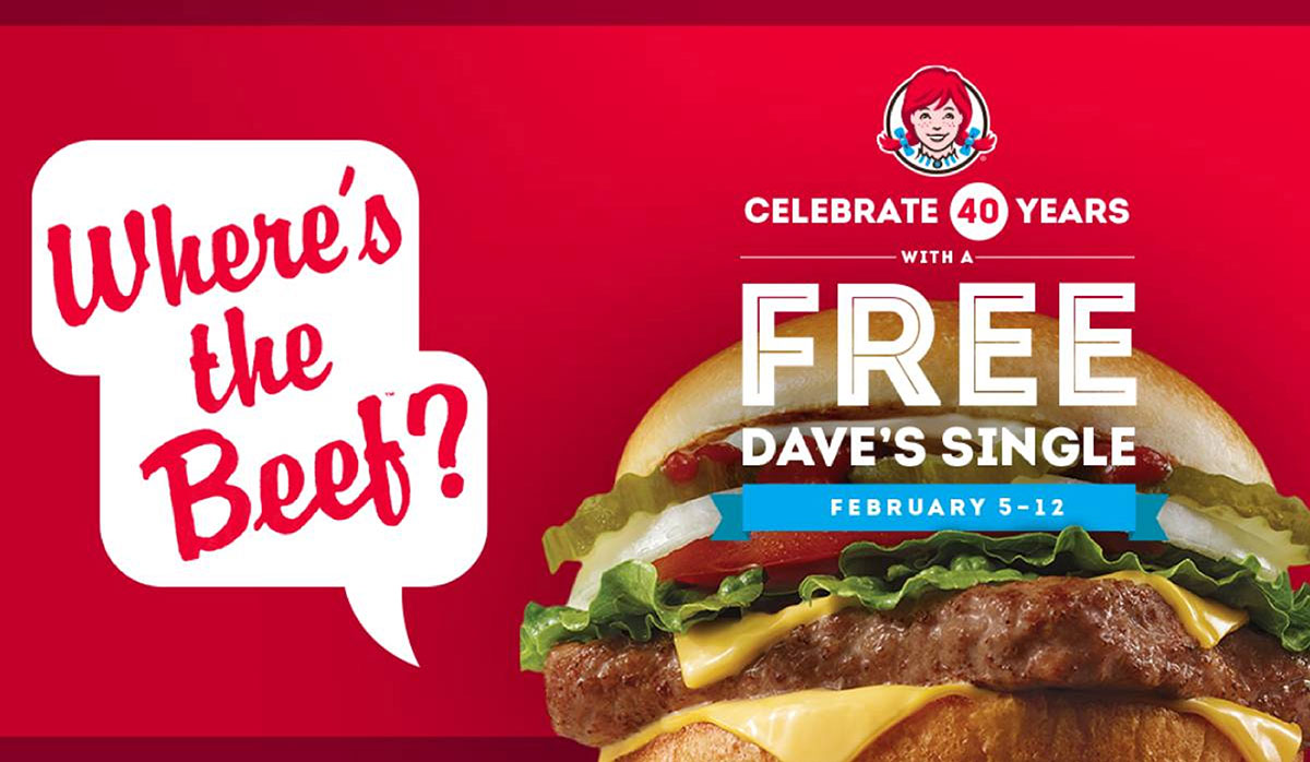Wendy's ad with a Where's the Beef speech bubble beside a Dave's Single burger and the text Celebrate 40 Years with a Free Dave's Single