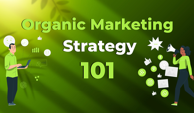 top-six-organic-marketing-strategies-for-2023